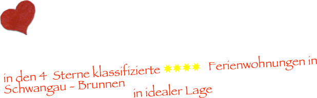￼Herzlich Willkommen 
in den 4  Sterne klassifizierte ✸✸✸✸ Ferienwohnungen in          Schwangau - Brunnen 
                                              in idealer Lage